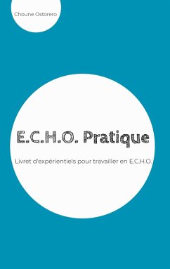 E.C.H.O. Pratique (eBook, ePUB) - Ostorero, Choune