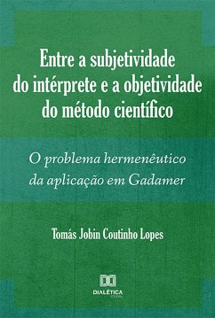 Cover Entre a subjetividade do intérprete e a objetividade do método científico (eBook, ePUB)
