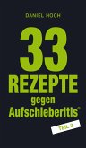 33 Rezepte gegen Aufschieberitis Teil 3 (eBook, ePUB)