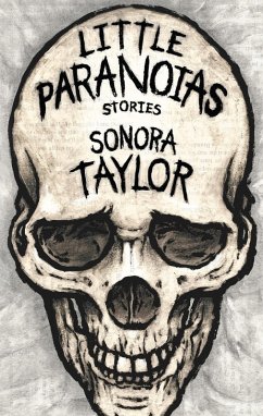 Little Paranoias: Stories (eBook, ePUB) - Taylor, Sonora