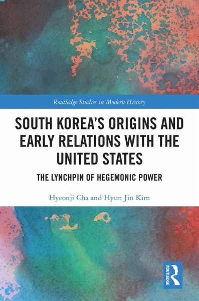 South Korea's Origins and Early Relations with the United States (eBook, PDF) South Korea's Origins and Early Relations with the United States (eBook, PDF)