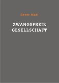 Zwangsfreie Gesellschaft (eBook, ePUB)