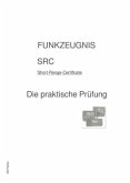 FUNKZEUGNIS-SRC - Die praktische Prüfung