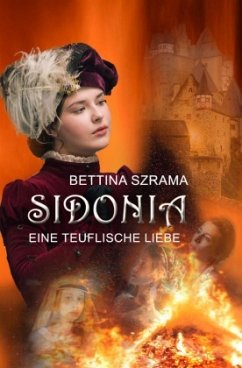 Sidonia Eine Teuflische Liebe - Szrama, Bettina