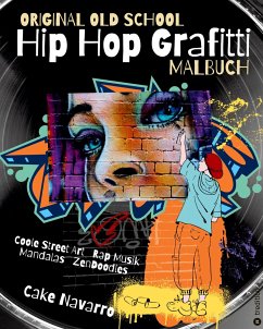 Original Old School Hip Hop Grafitti Malbuch Coole Street Art und Rap Musik mit Mandalas und Zendoodles für Kinder ab 8 Jahre, Mädchen, Jungen, Teenager, Erwachsene Geschenkidee Geschenk Winter - Navarro, Cake
