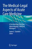 The Medical-Legal Aspects of Acute Care Medicine