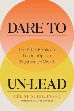 Dare to Un-Lead (eBook, ePUB) - Schillinger, Celine