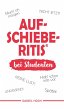 AUFSCHIEBERITIS® bei Studenten (eBook,... - Bild 1