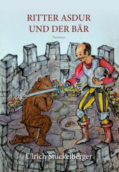 Ritter Asdur und der Bär - Stückelberger, Ulrich