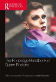The Routledge Handbook of Queer Rhetoric (eBook, ePUB)