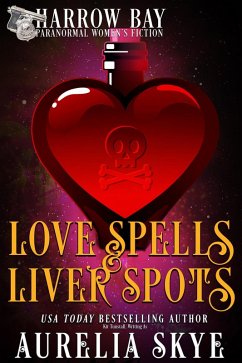 Cover Love Spells & Liver Spots (Harrow Bay, #4) (eBook, ePUB)