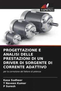 PROGETTAZIONE E ANALISI DELLE PRESTAZIONI DI UN DRIVER DI SORGENTE DI CORRENTE ADATTIVO - Sudheer, Kasa;Naveen Kumar, T;Suresh, P