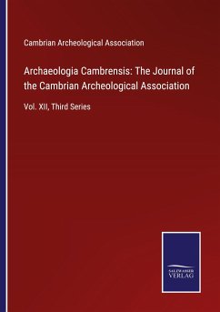 Archaeologia Cambrensis: The Journal of the Cambrian Archeological Association