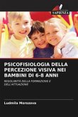 PSICOFISIOLOGIA DELLA PERCEZIONE VISIVA NEI BAMBINI DI 6-8 ANNI
