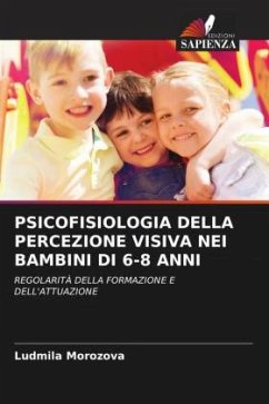 PSICOFISIOLOGIA DELLA PERCEZIONE VISIVA NEI BAMBINI DI 6-8 ANNI - Morozova, Ludmila