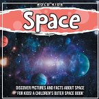 Space: Discover Pictures and Facts About Space For Kids! A Children's Outer Space Book