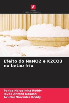 Efeito do NaNO2 e K2CO3 no betão frio - Reddy, Panga Narasimha;Naqash, Javed Ahmed;Narender Reddy, Avuthu