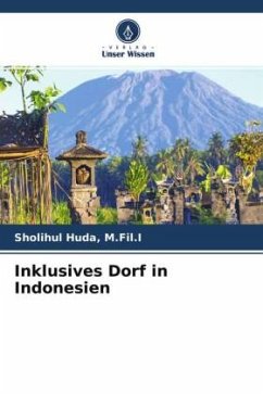 Inklusives Dorf in Indonesien - Huda, M.Fil.I, Sholihul