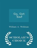 Go, Get 'em! - Scholar's Choice Edition