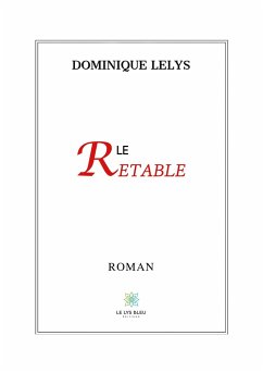 Le retable - Dominique Lelys