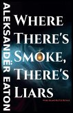 Where There's Smoke, There's Liars