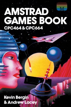 Amstrad Games Book - Bergin, Kevin; Lacey, Andrew