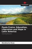 Paulo Freire: Education, Liberation and Hope in Latin America