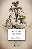 Tutti giù per terra (eBook, ePUB)