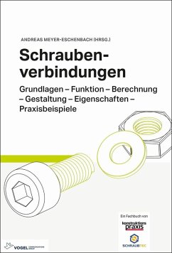 Schraubenverbindungen (eBook, PDF) - Büc, Jan; Fischer, Markus; Grätsch, Thomas; Höring, Gerd; Knoth, Jan-Hendrik; Rajabi, Djawed; Stahl, Moritz