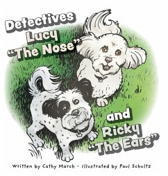 Detectives Lucy &quote;The Nose&quote; and Ricky &quote;The Ears&quote;
