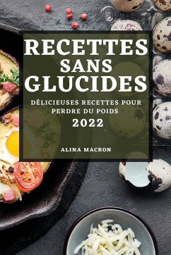 RECETTES SANS GLUCIDES 2022 - Macron, Alina