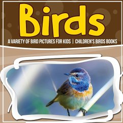 Birds: A Variety Of Bird Pictures For Kids Children's Birds Books - Kids, Bold
