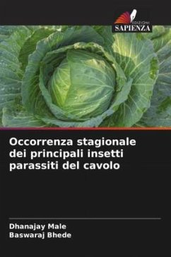 Occorrenza stagionale dei principali insetti parassiti del cavolo - Male, Dhanajay;Bhede, Baswaraj