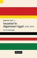 Sovyetlerin Afganistani Isgali 1978-1979 - Diplomasi Tarihi 4 - Balekoglu, Ferhat