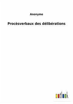 Procèsverbaux des délibérations