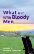 What is it With Bloody Men - Bild 1