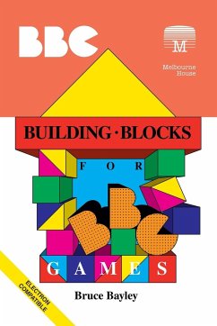 Building Blocks for BBC Games - Bayley, Bruce
