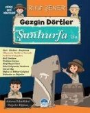 Gezgin Dörtler Sanliurfada