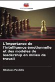 L'importance de l'intelligence émotionnelle et des modèles de leadership en milieu de travail