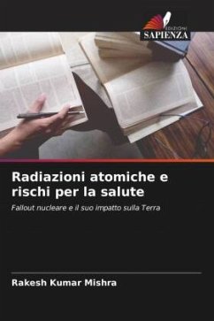 Radiazioni atomiche e rischi per la salute - Mishra, Rakesh Kumar