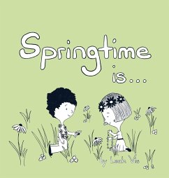 Springtime Is... - Vis, Leah