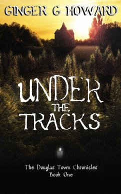 Under the Tracks - Howard, Ginger G.