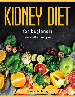 Kidney diet for beginners: Low sodium recipes - Nancy G King