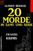 20 Morde in Samt und Seide: Zwanzig Krimis (eBook, ePUB)