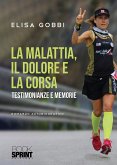 La malattia, il dolore e la corsa (eBook, ePUB)