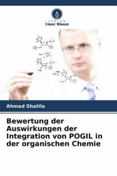 Bewertung der Auswirkungen der Integration von POGIL in der organischen Chemie - Shatila, Ahmad