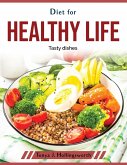 Diet for healthy life: Tasty dishes