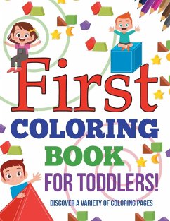 First Coloring Book For Toddlers! Discover A Variety Of Coloring Pages - Illustrations, Bold