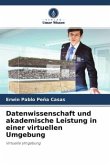 Datenwissenschaft und akademische Leistung in einer virtuellen Umgebung