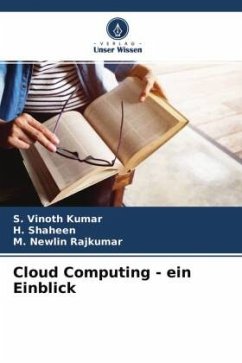 Cloud Computing - ein Einblick - Vinoth Kumar, S.;Shaheen, H.;Newlin Rajkumar, M.